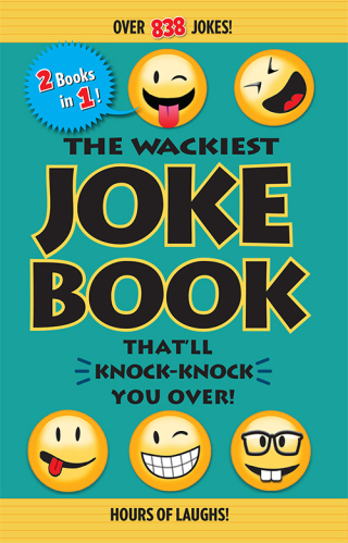 The Wackiest Joke Book That'll Knock-Knock You Over!