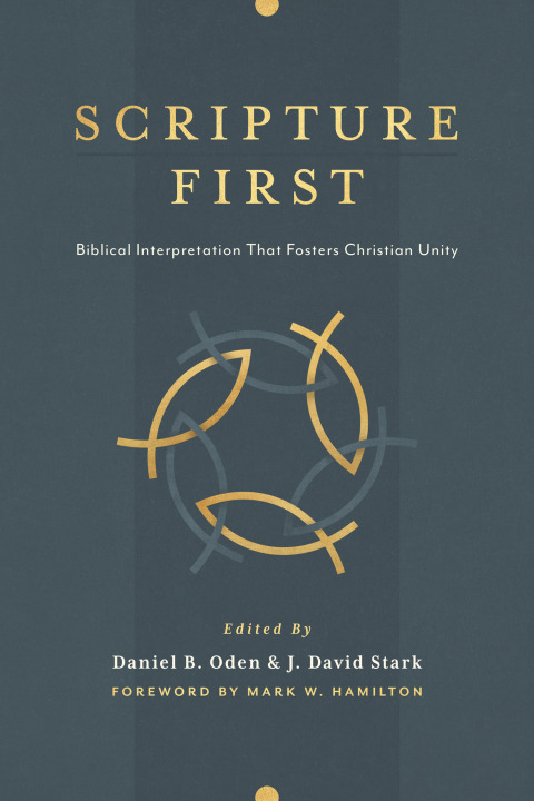 Cover image for book Scripture First: Biblical Interpretation that Fosters Christian Unity