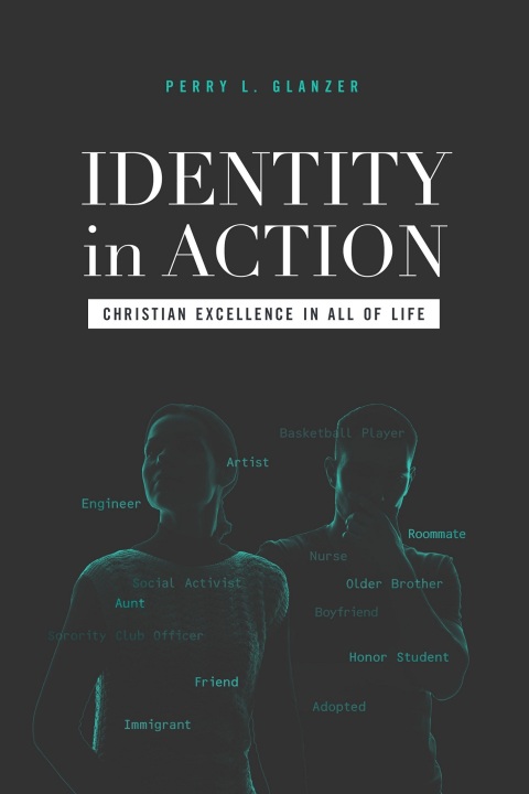 Cover image for book Identity in Action: Christian Excellence in All of Life