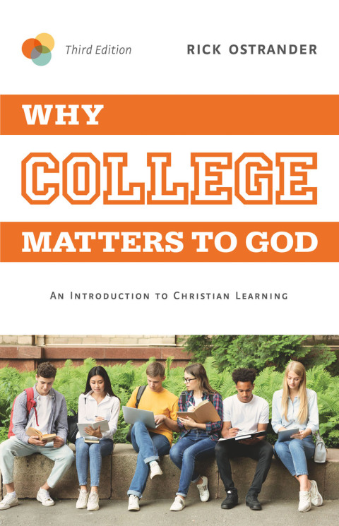 Cover image for book Why College Matters to God: An Introduction to Christian Learning