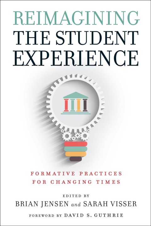 Cover image for book Reimagining the Student Experience: Formative Practices for Changing Times