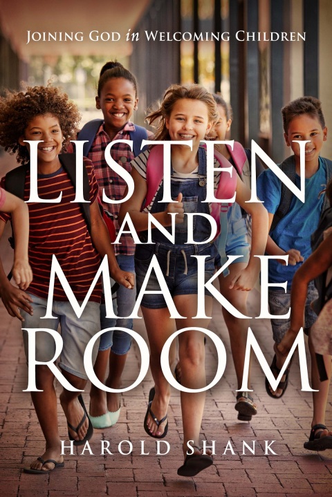 Cover image for book Listen and Make Room: Joining God in Welcoming Children