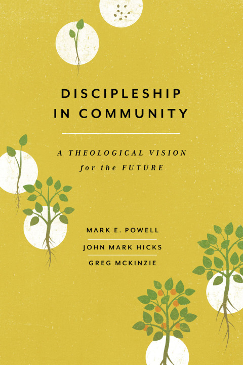 Cover image for book Discipleship in Community: A Theological Vision for the Future