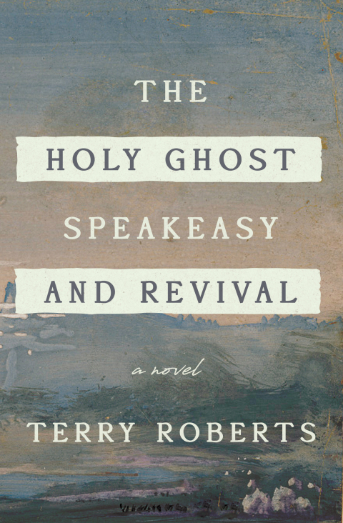 Cover image for book The Holy Ghost Speakeasy and Revival