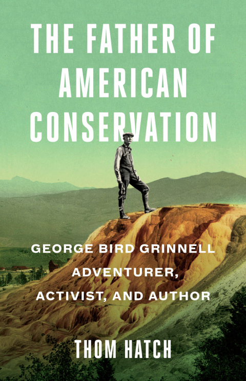 Cover image for book The Father of American Conservation