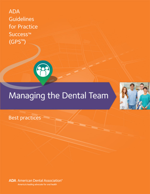 Cover image for book Managing the Dental Team: Guidelines for Practice Success