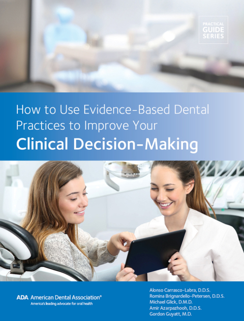 Cover image for book How to Use Evidence-Based Dental Practices to Improve Clinical Decision-Making