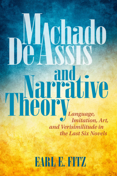 Cover image for book Machado de Assis and Narrative Theory
