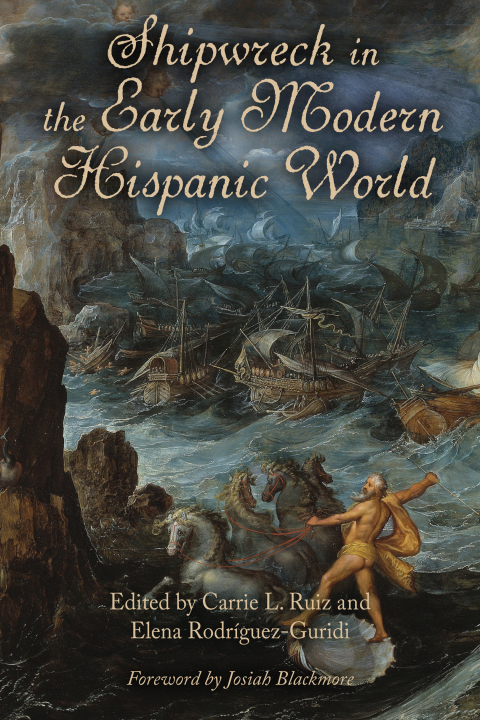 Cover image for book Shipwreck in the Early Modern Hispanic World
