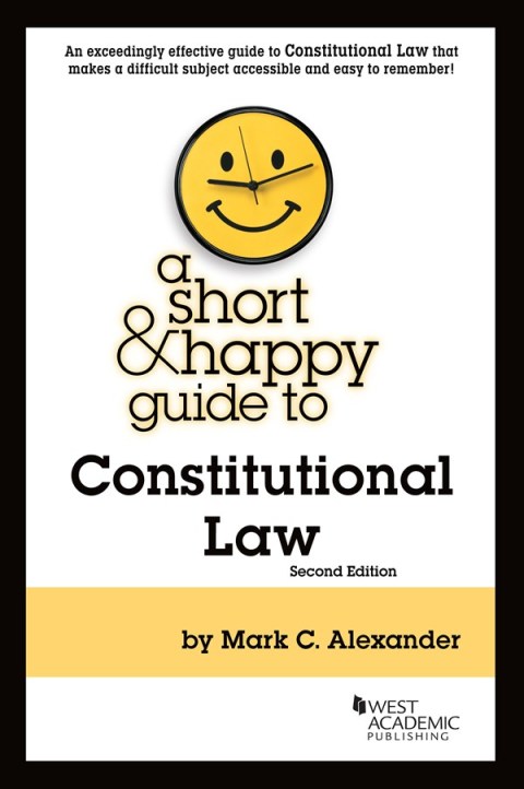 Cover image for book Alexander's A Short & Happy Guide to Constitutional Law
