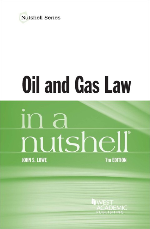 Cover image for book Lowe's Oil and Gas Law in a Nutshell