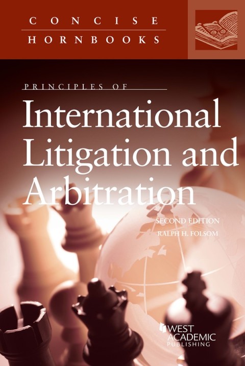 Cover image for book Folsom's Principles of International Litigation and Arbitration