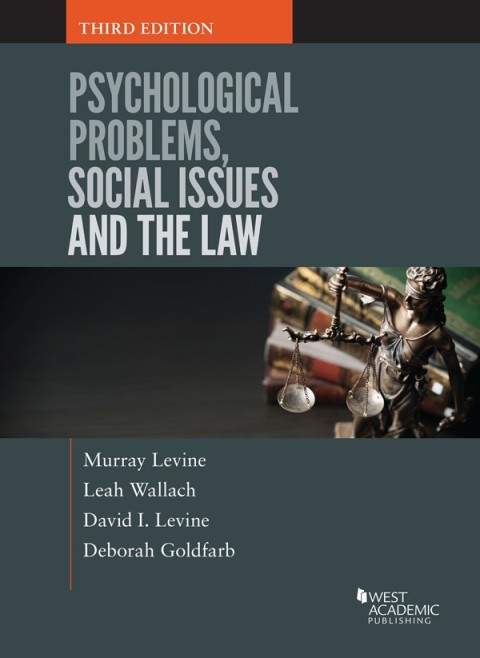 Cover image for book Levine, Wallach, Levine, and Goldfarb's Psychological Problems, Social Issues and the Law