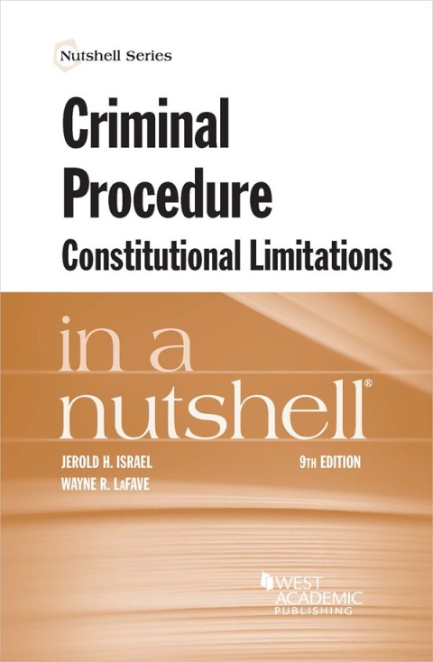 Cover image for book Israel and LaFave's Criminal Procedure, Constitutional Limitations in a Nutshell