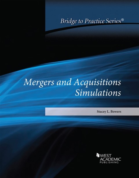 Cover image for book Bowers's Mergers and Acquisitions Simulations: Bridge to Practice