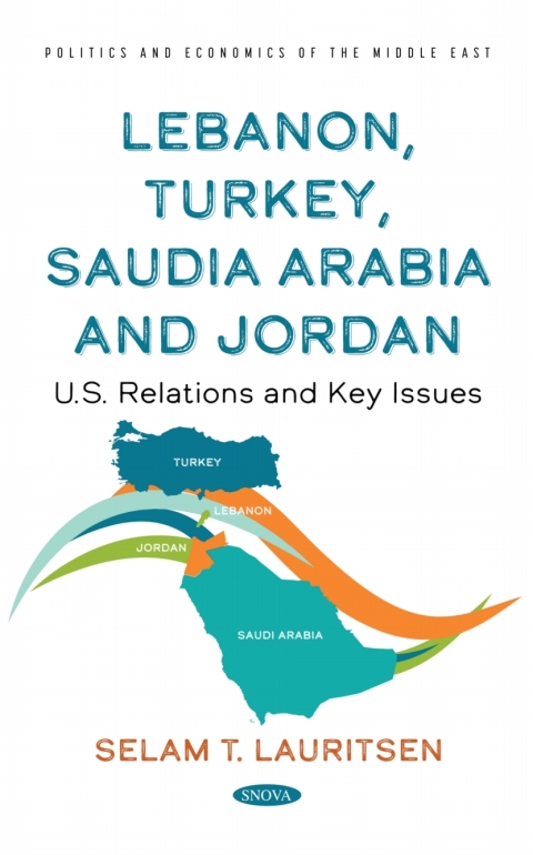 Cover image for book Lebanon, Turkey, Saudia Arabia and Jordan: U.S. Relations and Key Issues