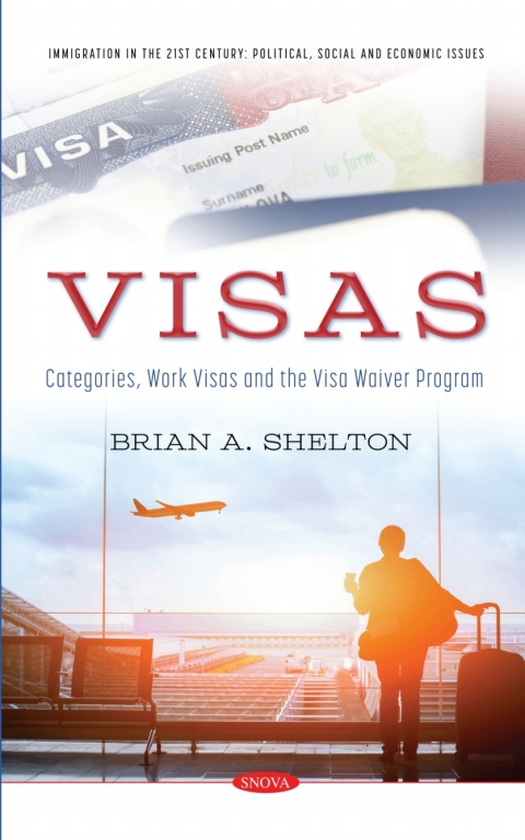 Cover image for book Visas: Categories, Work Visas and the Visa Waiver Program