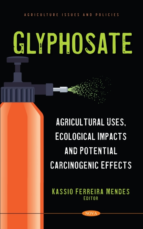 Cover image for book Glyphosate: Agricultural Uses, Ecological Impacts and Potential Carcinogenic Effects