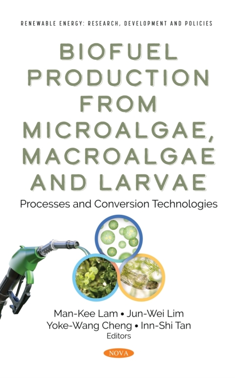 Cover image for book Biofuel Production from Microalgae, Macroalgae and Larvae: Processes and Conversion Technologies