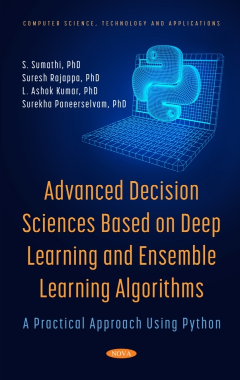 Cover image for book Advanced Decision Sciences Based on Deep Learning and Ensemble Learning Algorithms: A Practical Approach Using Python