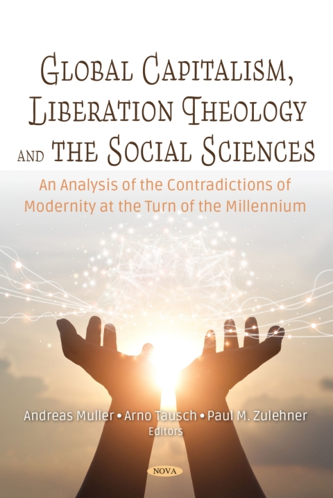 Cover image for book Global Capitalism, Liberation Theology and the Social Sciences. An Analysis of the Contradictions of Modernity at the Turn of Millennium.