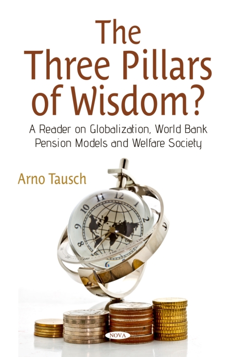 Cover image for book The Three Pillars of Wisdom? A Reader on Globalization, World Bank Pension Models and Welfare Society
