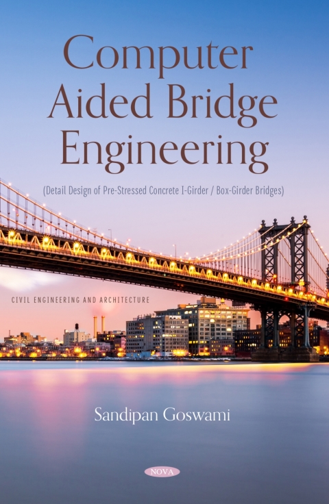 Cover image for book Computer Aided Bridge Engineering (Detail Design of Pre-Stressed Concrete I-Girder / Box-Girder Bridges)