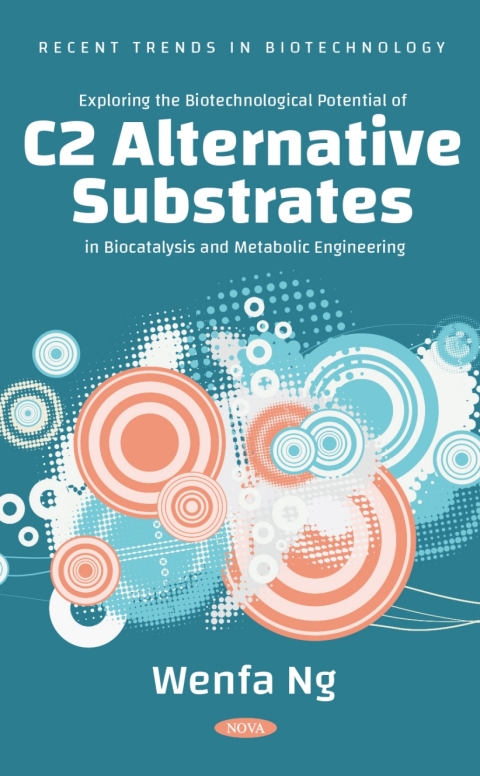 Cover image for book Exploring the Biotechnological Potential of C2 Alternative Substrates in Biocatalysis and Metabolic Engineering