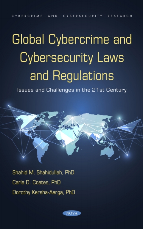 Cover image for book Global Cybercrime and Cybersecurity Laws and Regulations: Issues and Challenges in the 21st Century