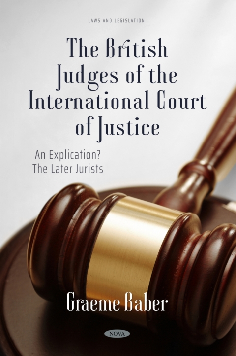 Cover image for book The British Judges of the International Court of Justice: An Explication? The Later Jurists