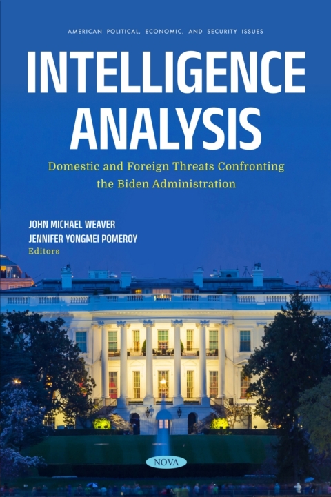 Cover image for book Intelligence Analysis: Domestic and Foreign Threats Confronting the Biden Administration