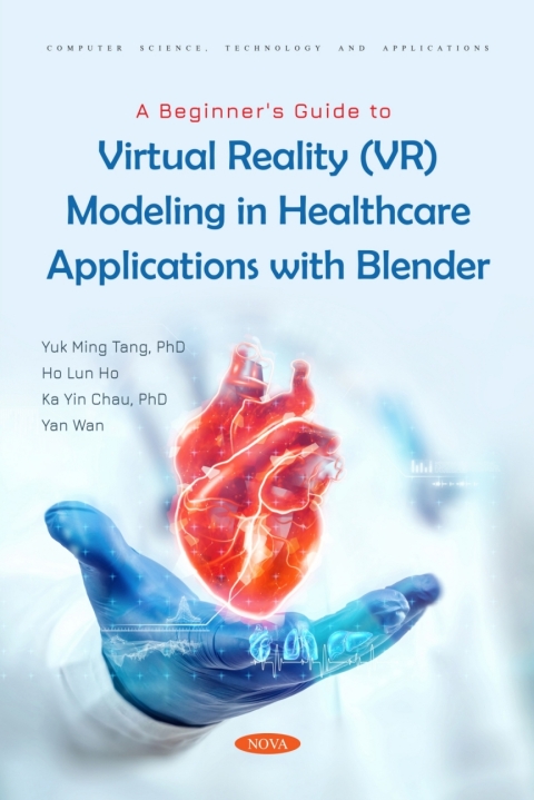 Cover image for book A Beginner's Guide to Virtual Reality (VR) Modeling in Healthcare Applications with Blender