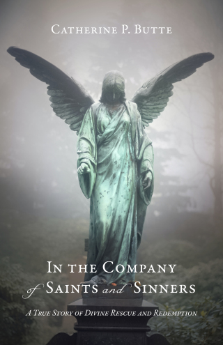 In the Company of Saints and Sinners