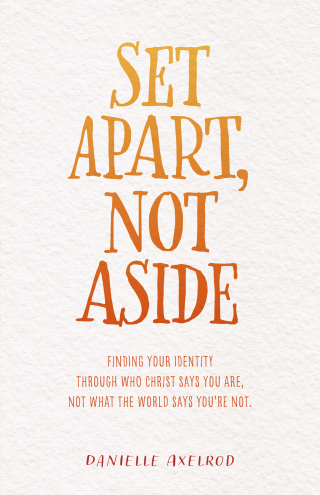 Set Apart, Not Aside