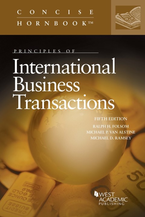 Cover image for book Folsom, Van Alstine, and Ramsey's Principles of International Business Transactions