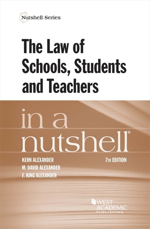 Cover image for book Alexander, Alexander, and Alexander's The Law of Schools, Students and Teachers in a Nutshell