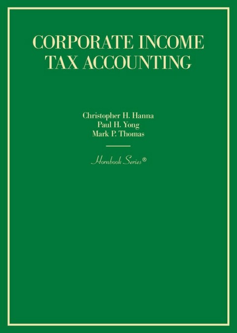 Cover image for book Hanna, Yong, and Thomas's Corporate Income Tax Accounting