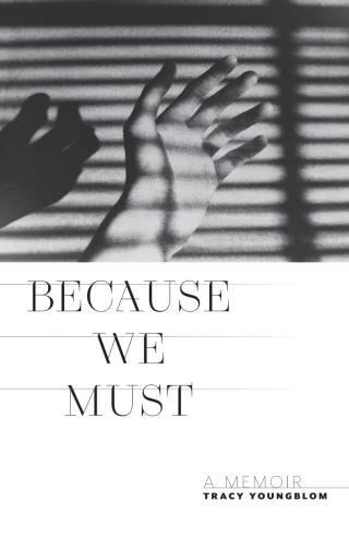 Because We Must