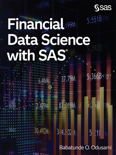 Financial Data Science with SAS 