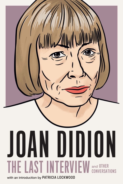 Cover image for book Joan Didion:The Last Interview