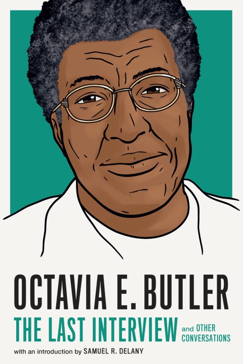 Cover image for book Octavia E. Butler: The Last Interview