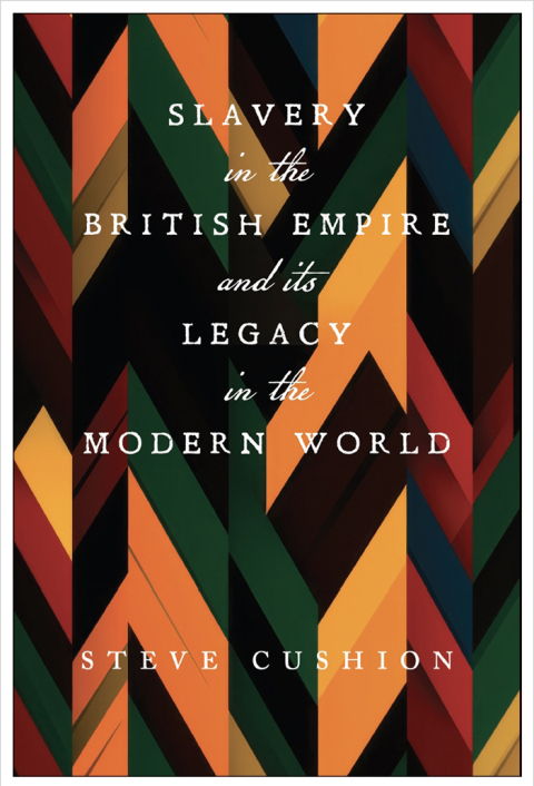 Cover image for book Slavery in the British Empire and its Legacy in the Modern World