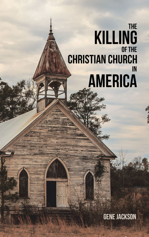 Cover image for book The Killing of the Christian Church in America