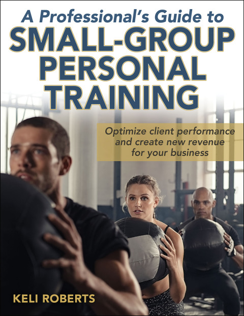 Cover image for book A Professional's Guide to Small-Group Personal Training
