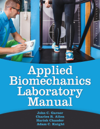Cover image: Applied Biomechanics Lab Manual 1st edition 9781718207417