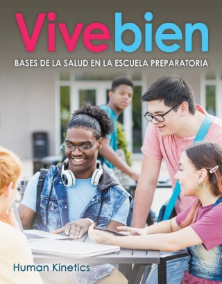 Vive bien Bases de la salud en la escuela preparatoria