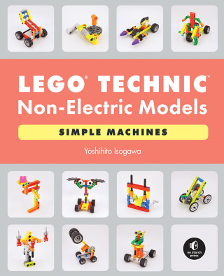 LEGO® Technic Non-Electric Models: Simple Machines