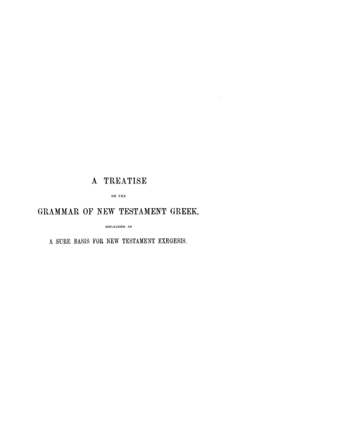 Cover image for book A Treatise on the Grammar of New Testament Greek