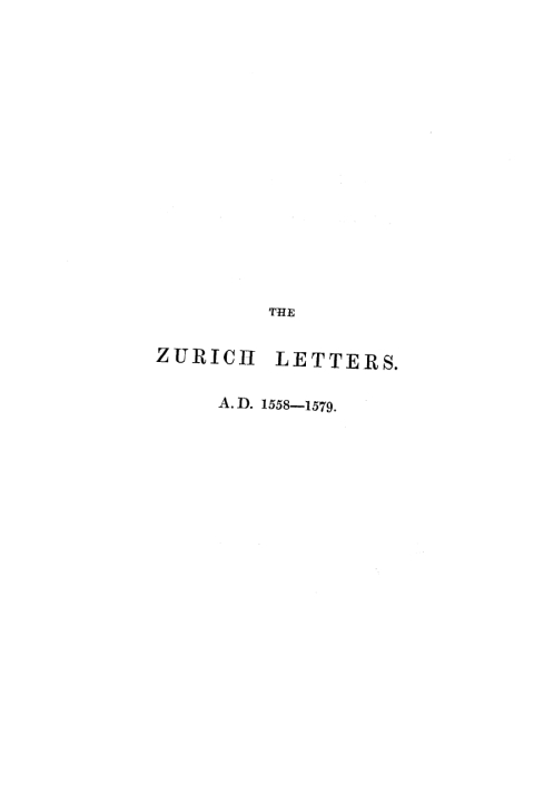Cover image for book The Zurich Letters, 1558 - 1579