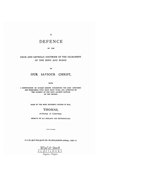 Cover image for book A Defence of the True and Catholic Doctrine of the Sacrament of the Body and Blood of Our Savior Christ